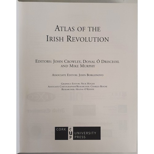 16 - Atlas Of The Irish Revolution edited by John Crowley. Cork University Press. . Large format in dj.