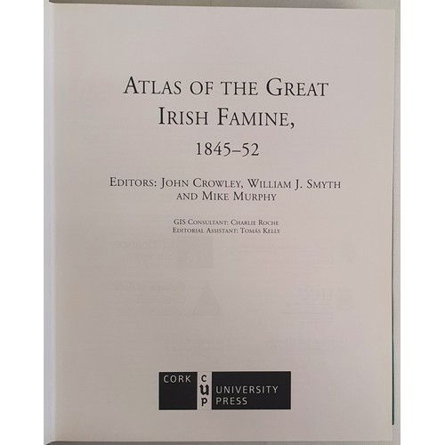 18 - Atlas of the Great Irish Famine edited by Crowley Smyth and Murphy. Cork University Press. Large for... 