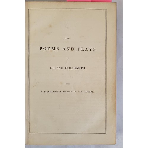 65 - The Poems and Plays of Oliver Goldsmith. With a Biographical Memoir of the Author. GOLDSMITH, Oliver... 