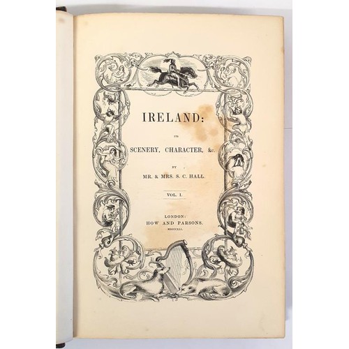 77 - Hall, Mr. & Mrs. S. C. Ireland: its Scenery, Character, &c. 1842, first edition, 3 vols., qu... 