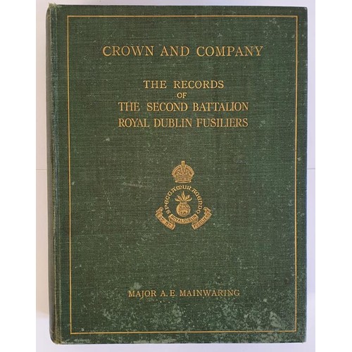 87 - Crown and Company: the historical records of the 2nd Batt. Royal Dublin Fusiliers, formerly the 1st ... 