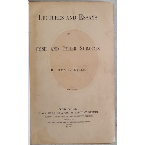 102 - Henry Giles. Lectures and Essays on Irish and Other Subjects.. New York. 1869. 1st. Signed by author... 