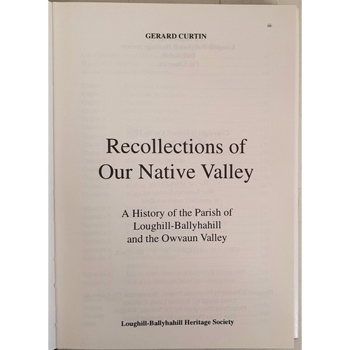 54 - Recollections of our Native Valley. History of Loughill-Ballyhahill by Gerard Curtin. 1996. Excellen... 
