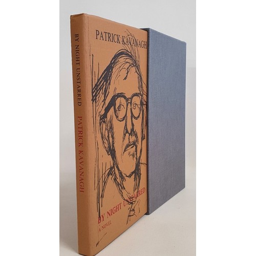 Patrick Kavanagh – BY NIGHT UNSTARRED, edited, with introduction and epilogue by Peter Kabanagh. One of a limited edition of 12 signed copies, this being no. 7. Signed by Peter Kavanagh with a handwritten date by him of 1977, to copyright page. He has also crossed out details of a future publication by his own press in America of same title – a publication that never went ahead. Tipped in frontis a previously unpublished signed drawing of Peter Kavanagh by renowned Swiss artist, Alex Sadkowsky. Casebound. cover title on spine in gilt, in original jacket., Complete with original silver-grey handmade slipcase. Prospectus laid in.
