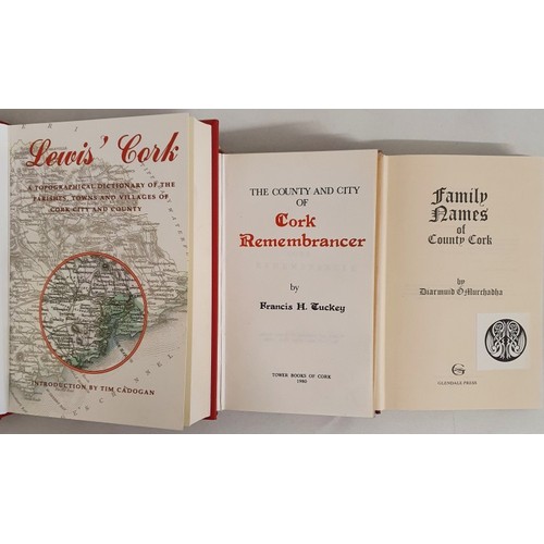 6 - The County and City of Cork Remembrancer by Francis H. Tuckey. Tower Books. 1980. Collectors Edition... 