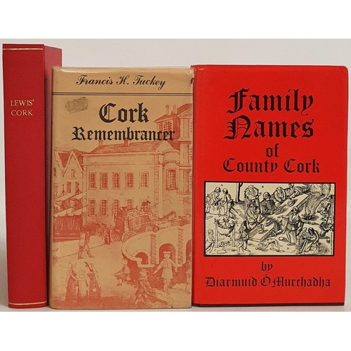 6 - The County and City of Cork Remembrancer by Francis H. Tuckey. Tower Books. 1980. Collectors Edition... 