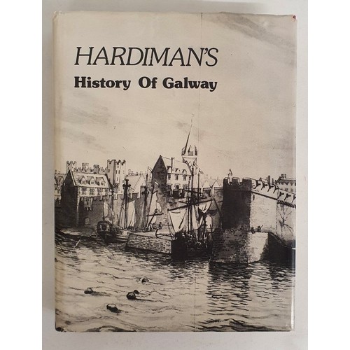 24 - Hardiman, James. The History of the Town & County of Galway from the earliest period to the pres... 
