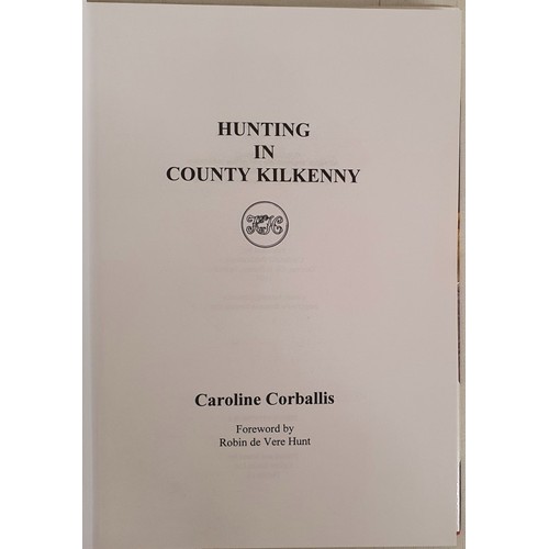 36 - Hunting in County Kilkenny by Corballis. 1998 in dj. The author enjoyed access to many diaries, albu... 