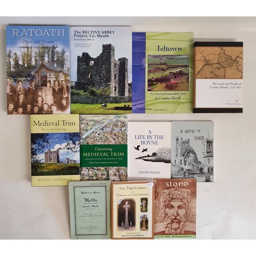 56 - Meath: Ratoath-Past and Present, 2008; The Bective Abbey Projecy, Co Meath by Geraldine Stout and Ma... 
