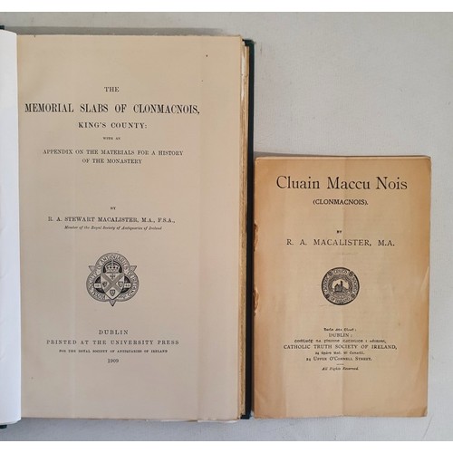 58 - Clonmacnois: The Memorial Slabs of Clonmacnois -Kings County by R A Stewart MacAlister, University P... 