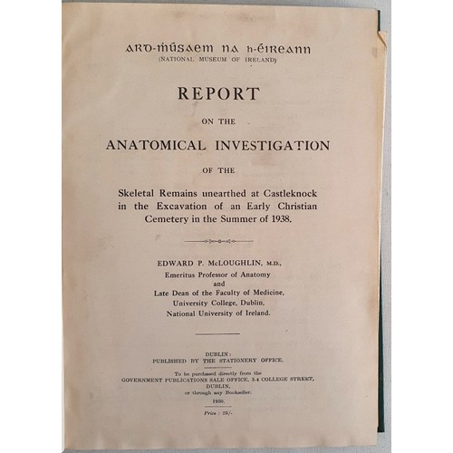 18 - Report on anatomical investigation of skeletal remains unearthed at Castleknock in excavation of ear... 
