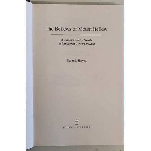29 - The Bellews of Mount Bellew: Catholic Gentry Family in Eighteenth-century Ireland [Galway] by Karen ... 