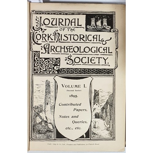 11 - Journal of The Cork Historical & Archaeological Society 1892/1897. 3 large thick quarto volumes,... 