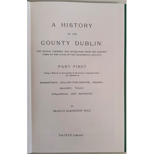 19 - A History of County Dublin. people, parishes, antiquities from earliest times. With maps and illustr... 