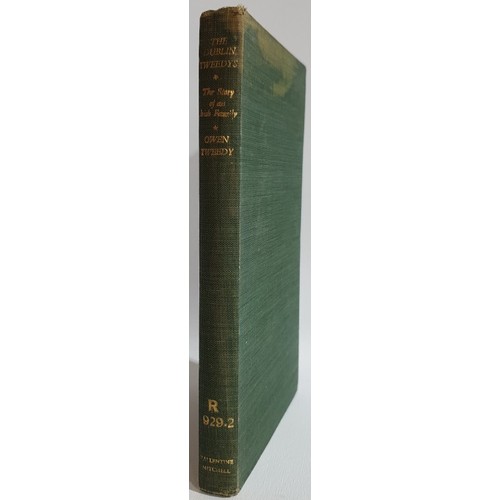 32 - Owen Tweedy. The Dublin Tweedy - The Story of an Irish Family 1650/1882. 1956. 1st. Illustrated