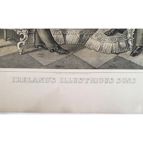 21 - Ireland's Illustrious Sons Published William Smith 33S 5th Street Phila. P.A Black and white Lithogr... 