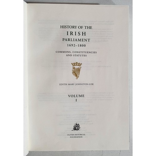 48 - History of the Irish Parliament 1692-1800. Commons, Constituencies and Statutes. Edith Mary Jonston-... 