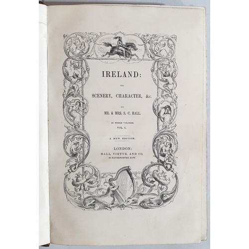 50 - Hall Mr & Mrs, S.C. Ireland, It's Scenery, Character, &c. London: Hall, Virtue and Co., 25 P... 