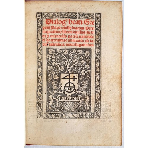 52 - Early Printing: Dialogus beati Gregorii Papae by Pope Gregory I. Printed in 1508 in Paris by Berthol... 