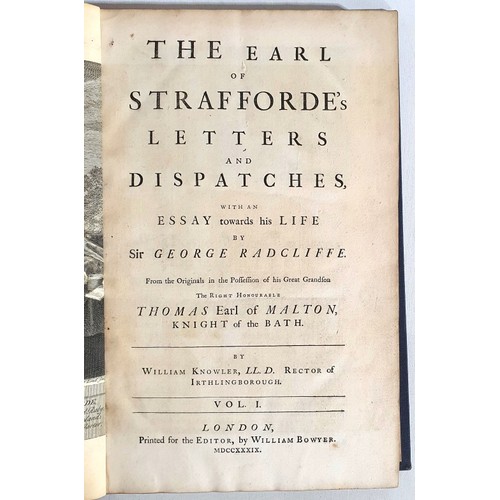 The Earl of Strafforde’s Letters and Dispatches with an Essay towards ...