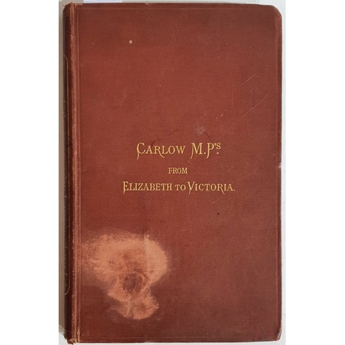 1 - Robert Malcomson. The Carlow Parliamentary Roll with Genealogical Notes. Dublin. 1872. 1st. Small qu... 