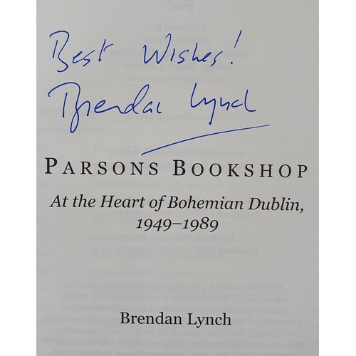 13 - Dublin: Parsons Bookshop- At the Heart of Bohemian Dublin 1949-1986 by Brendan Lynch SIGNED, 2006; N... 