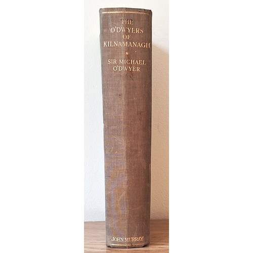 37 - The O&rsquo;Dwyers of Kilnamanagh &ndash; The History of an Irish Sep (Sir Michael O&rsquo;Dwyer, 19... 