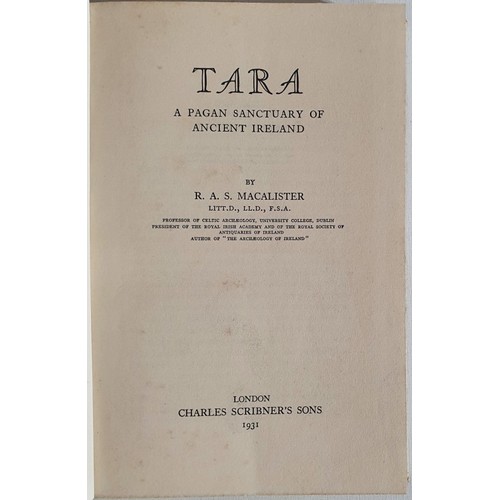 49 - Tara a Pagan Sanctuary of Ancient Ireland by R. A. S. Macalister. London, Scribner&rsquo;s. 1931. Pl... 