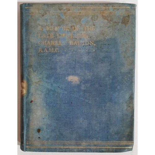 135 - A memoir of the late Lieut.- Colonel Charles Dalton R.A.M.C / by R.F. Tobin. Original boards, all pl... 