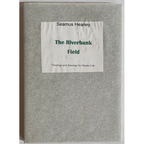 Seamus Heaney. The Riverbank Field. Meath Gallery Press. 2007. Limited edition number 202(500) illustrated in colour by Martin Gale. Signed by Heaney on Limitation page. Fine copy in original printed d.j