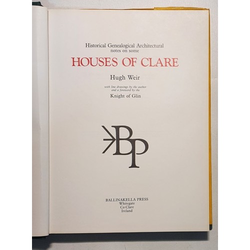 1 - Houses Of Clare by Hugh W L Weir, Ballinakella Press, Whitegate, Co. Clare 1986. Folio, HB, DJ
