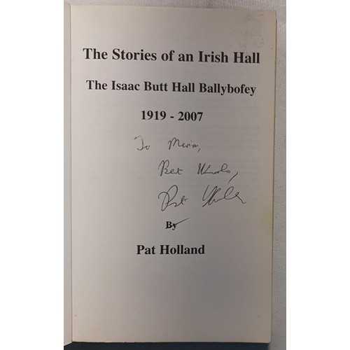 16 - Pat Holland - The Stories of an Irish Hall: The Isaac Butt Hall Ballybofey, published by Voice Books... 