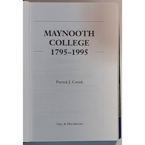 36 - Maynooth College 1795-1995 by Patrick Corish and SIGNED 1st 1995. HB, DJ