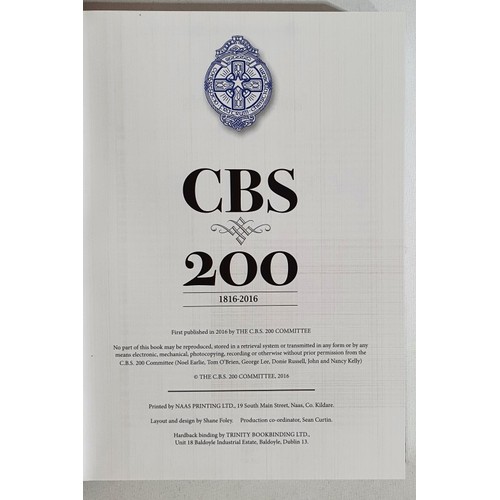 48 - Limerick CBS 200: 1816-2016. Limerick, 2019. dj. incredibly detailed history of a most important Lim... 