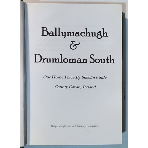 55 - Ballymachugh & Drumloman South. Our Home Place by Sheelin&rsquo;s Side. County Cavan. 2008. Over... 