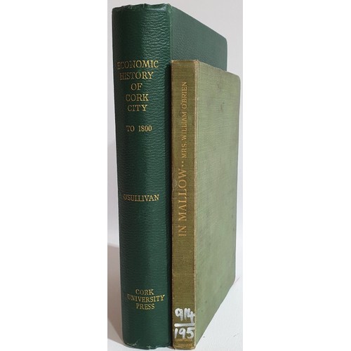10 - William 0'Sullivan. The Economic History of Cork City from the earliest times to the Act of Union. 1... 