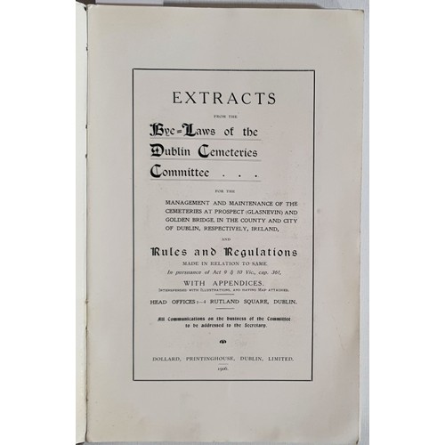 14 - Extracts from the Bye-Laws of the Dublin Cemeteries Committee. 1906.. Numerous illustrations Fine co... 