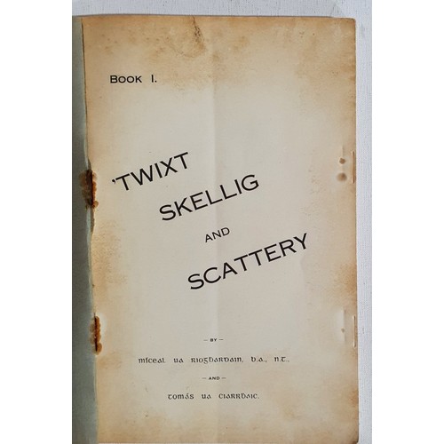 40 - 'Twixt Skellig and Scattery. Micheal Ua Rioghbardain and Tomas Ua Ciarrbhaic. The Kerryman. 1932. pl... 