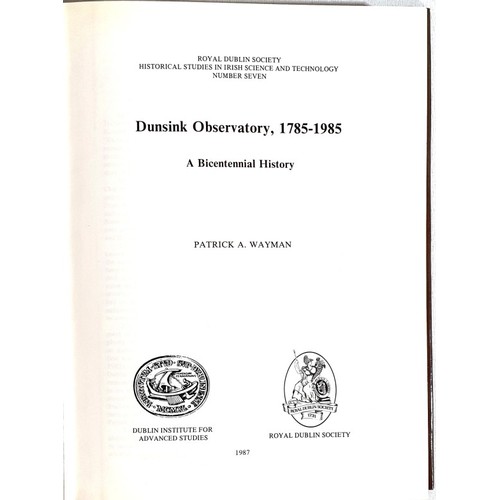 7 - P.A. Wayman - Dunsink Observatory, 1785-1985: A Bicentennial History, published by Royal Dublin Soci... 