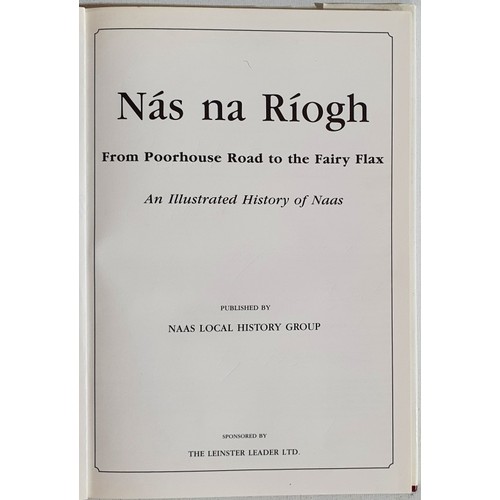 18 - Nas na Riogh From Poorhouse Road to the Fairy Flux an Illustrated History of Naas - Published by Naa... 