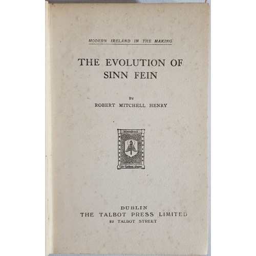 49 - The Evolution of Sinn Fein &ndash; Robert Michael Henry, published by the Talbot Press, Dublin circa... 