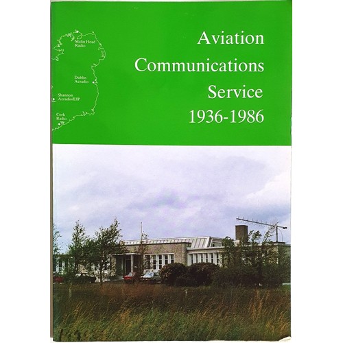 7 - Aviation Communications Service 1936-1986. Sean O’hAllmhurain, consulting editor Seamus Cody. 1987. ... 