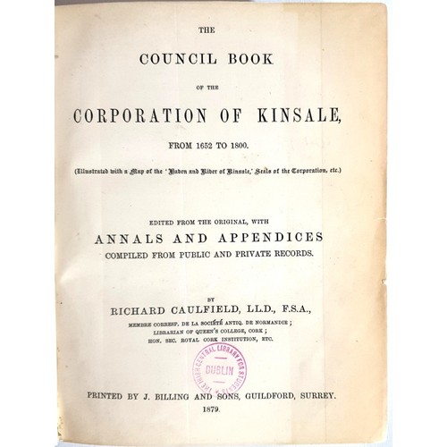 24 - Richard Caulfield. The Council Book of the Corporation of Kinsale. 1879. 1st. Folding map. Quarto. H... 