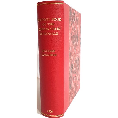 24 - Richard Caulfield. The Council Book of the Corporation of Kinsale. 1879. 1st. Folding map. Quarto. H... 