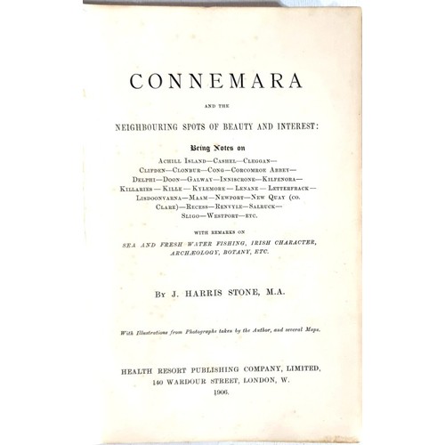 55 - Connemara and The Neighbouring Spots of Beauty and Interest by J Harris Stone 1906, 1st Ed. SIGNED b... 