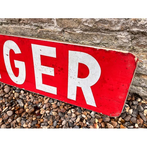 10 - Warning sign, roads etc DANGER, 114cm x 25 cm

This lot is available for in-house shipping