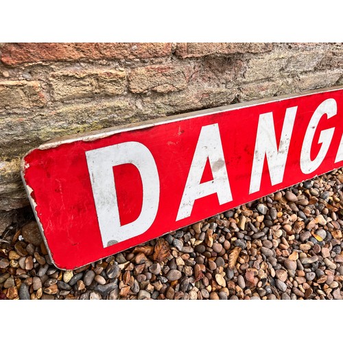 10 - Warning sign, roads etc DANGER, 114cm x 25 cm

This lot is available for in-house shipping