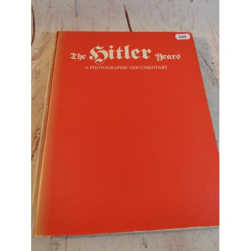 29 - THE HITLER YEARS - A PHOTOGRAPHIC DOCUMENTARY