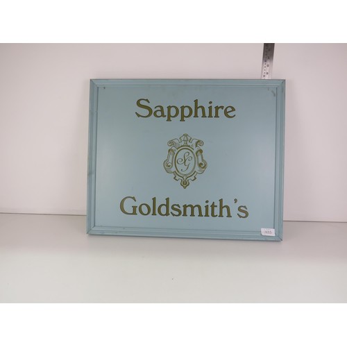 33 - DOUBLE SIDED SIGN- SAPPHIRE GOLDSMITHS SIZE- 68cms X 55cms