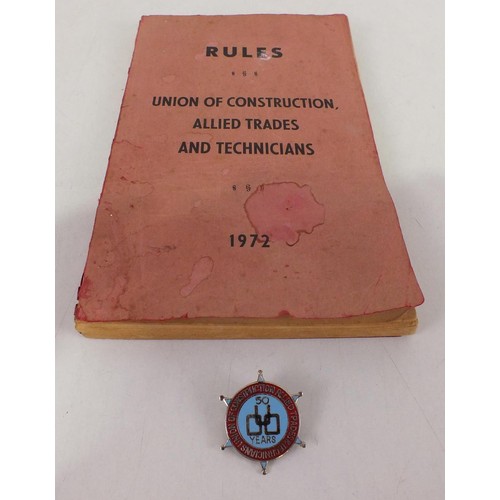 102 - Union of Construction Allied Trades and Technicians enamel badge with 1972 rules.